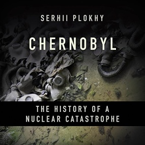 切尔诺贝利 – Chernobyl: History of a Tragedy by Serhii Plokhy