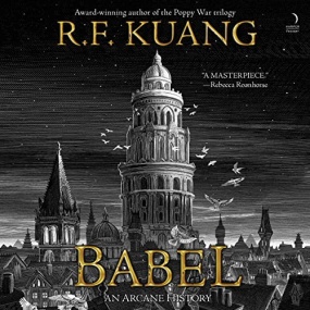 巴别塔 – Babel by R. F Kuang