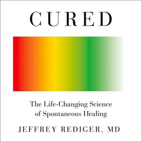 自愈的概率 – Cured by Jeffrey Rediger MD