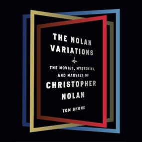 诺兰变奏曲 – The Nolan Variations by Tom Shone
