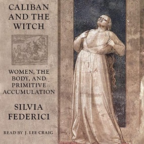 Caliban and the Witch – 凯列班与女巫 by Silvia Federici