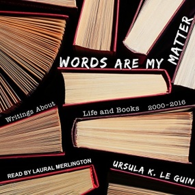 Words Are My Matter – 我以文字为业 by Ursula K. Le Guin