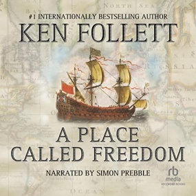 自由之地 – A Place Called Freedom by Ken Follett