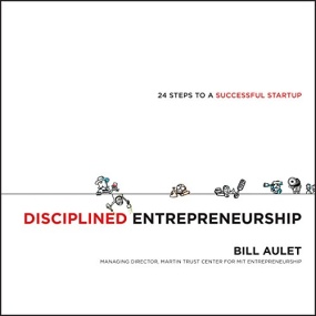 有序创业24步法 – Disciplined Entrepreneurship by Bill Aulet