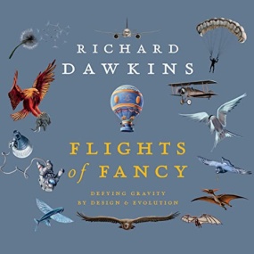 你想飞吗，像鸟一样 – Flights of Fancy by Richard Dawkins