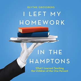 我在上东区做家教 – I Left My Homework in the Hamptons by Blythe Grossberg