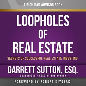 Loopholes of Real Estate by Garrett Sutton Esq