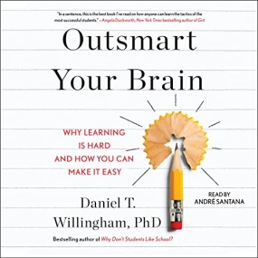 大脑想要这样学 – Outsmart Your Brain by Daniel T. Willingham Ph.D