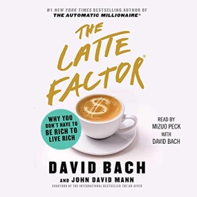 拿铁因素 – The Latte Factor by David Bach